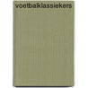 Voetbalklassiekers door Kuiphof