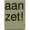 Aan zet! by Frederic V. Grunfeld