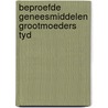 Beproefde geneesmiddelen grootmoeders tyd door Vries