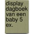 Display dagboek van een baby 5 ex.