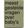 Meest gestelde vragen over baby's by Maarten De Vos