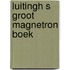Luitingh s groot magnetron boek