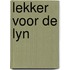 Lekker voor de lyn