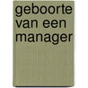 Geboorte van een manager by Westerouen Meeteren