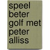 Speel beter golf met peter alliss door Alliss