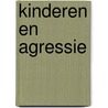 Kinderen en agressie door Niemeyer Hesselink