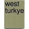 West turkye by Nieuwenhuis