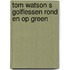 Tom watson s golflessen rond en op green