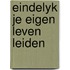 Eindelyk je eigen leven leiden