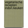 Vegetarische recepten indon.keuken by Vuyk