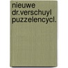 Nieuwe dr.verschuyl puzzelencycl. door Verschuyl