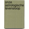 Onze astrologische levensloop door Mann