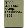 Groot guinness olymp. spelenboek 1988 by Greenberg