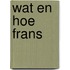 Wat en hoe frans