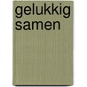Gelukkig samen door Helmering