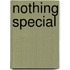 Nothing special