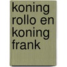 Koning rollo en koning frank door McKee