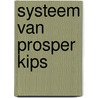 Systeem van prosper kips door Toon Hermans