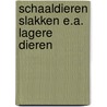 Schaaldieren slakken e.a. lagere dieren door Hvass