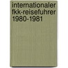 Internationaler fkk-reisefuhrer 1980-1981 door Onbekend