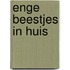 Enge beestjes in huis