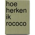 Hoe herken ik rococo