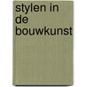 Stylen in de bouwkunst door Vriend