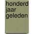 Honderd jaar geleden