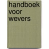 Handboek voor wevers by Regensteiner