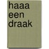 Haaa een draak