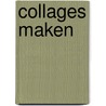 Collages maken door Haley