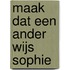 Maak dat een ander wijs Sophie