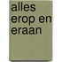 Alles erop en eraan