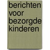 Berichten voor bezorgde kinderen door Wilmink