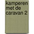 Kamperen met de caravan 2