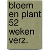 Bloem en plant 52 weken verz. by Muller Idzerda