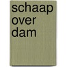 Schaap over dam by Schaap