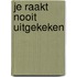 Je raakt nooit uitgekeken