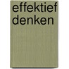 Effektief denken by Bono