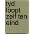 Tyd loopt zelf ten eind