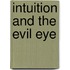 Intuition and the evil eye