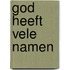 God heeft vele namen