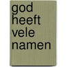 God heeft vele namen by Bottcher