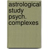 Astrological study psych. complexes door Rudhyar