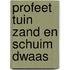 Profeet tuin zand en schuim dwaas