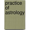 Practice of astrology by Rudhyar