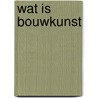 Wat is bouwkunst by Kropholler