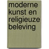 Moderne kunst en religieuze beleving door Loeser