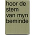 Hoor de stem van myn beminde