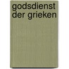Godsdienst der grieken door Boer